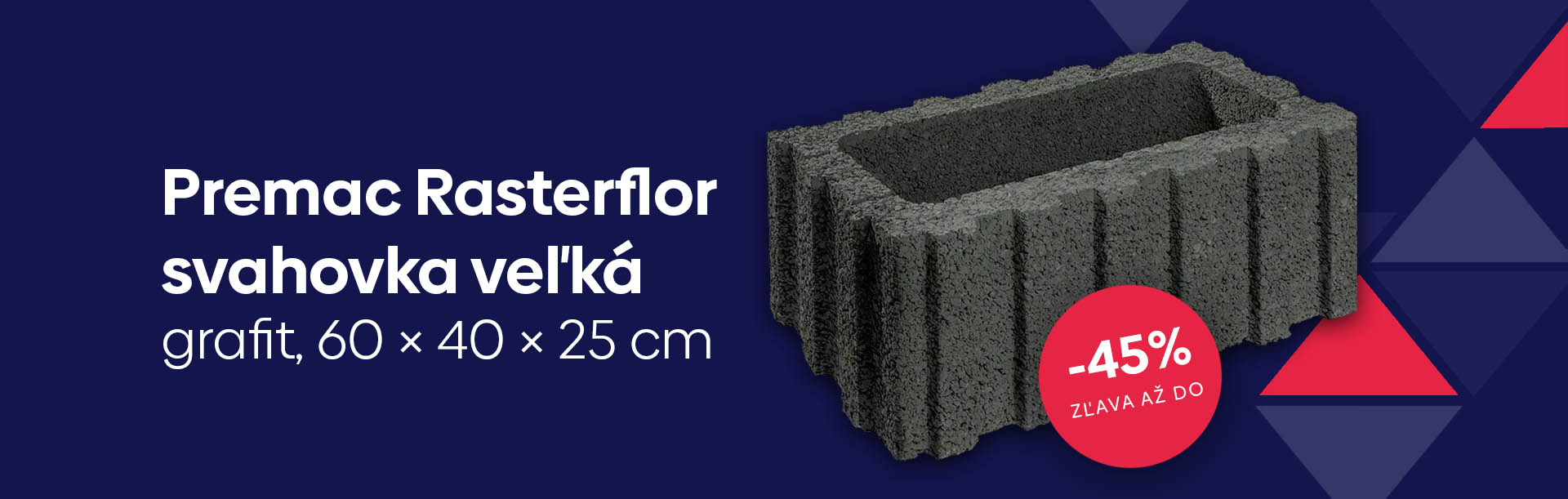 Premac svahovka veľká Rasterflor, grafit